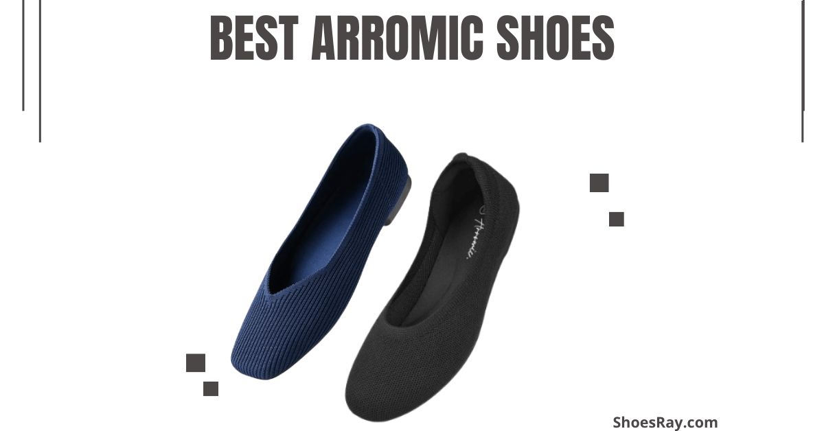 Arromic Shoes Review 2024: Best Arromic Shoes