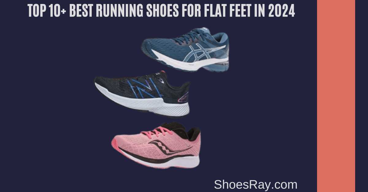 Top 10+ Best Running Shoes For Flat Feet in 2024